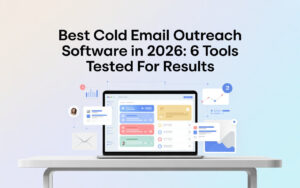Best Cold Email Outreach Software in 2026: 6 Tools Tested for Results