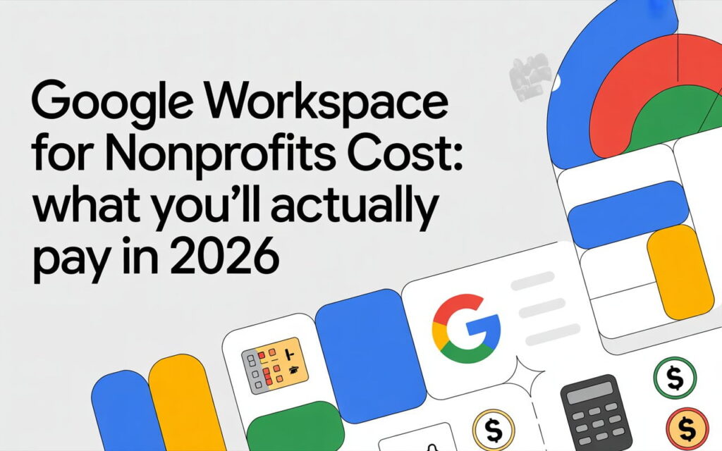 Google Workspace for Nonprofits Cost: What You'll Actually Pay in 2026
