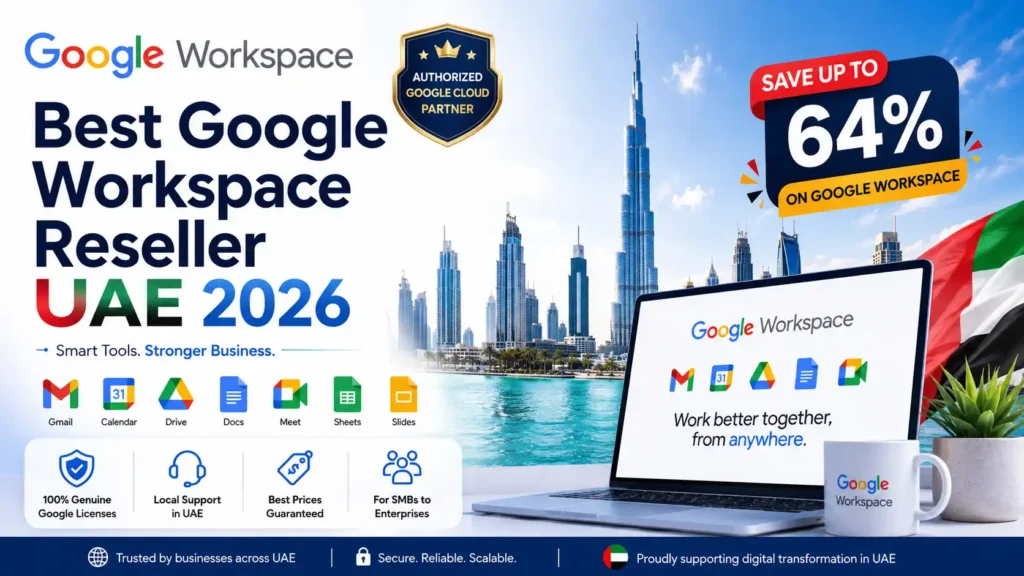 Best Google Workspace Reseller UAE 2026 Save Up to 64%