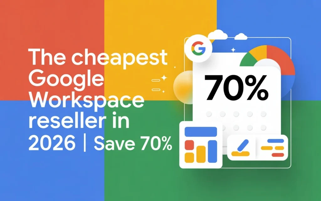 The Cheapest Google Workspace Reseller in 2026