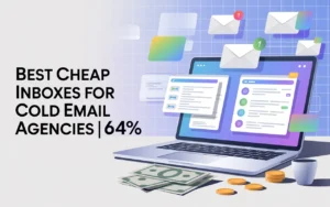 Best Cheap Inboxes for Cold Email Agencies