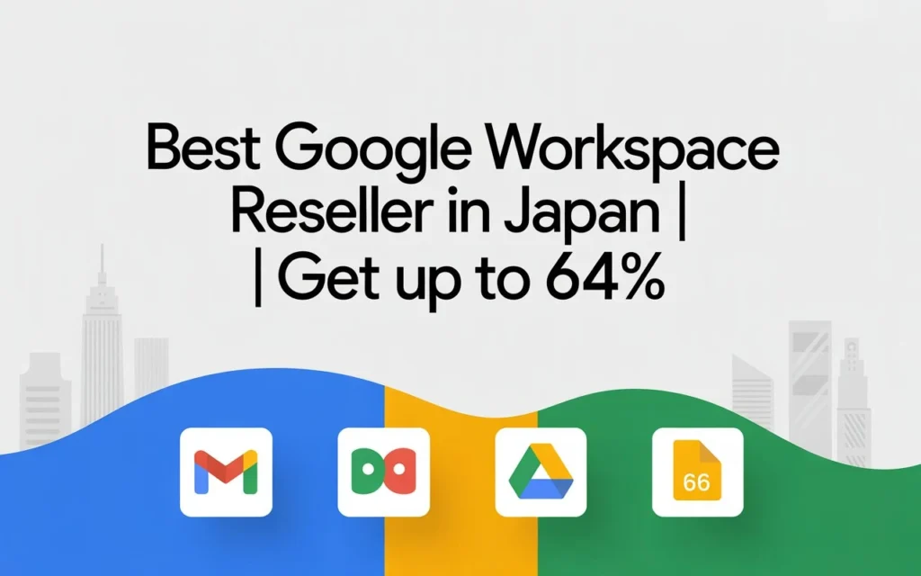 Google Workspace Reseller in Japan