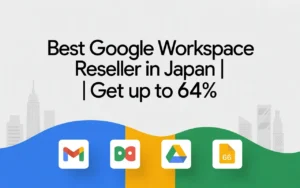 Google Workspace Reseller in Japan