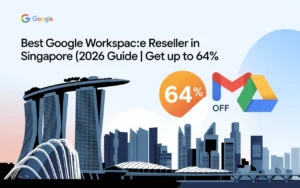 Best Google Workspace Reseller in Singapore (2026 Guide)