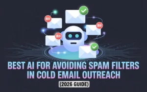 Best AI for Avoiding Spam Filters in Cold Email Outreach (2026 Guide)