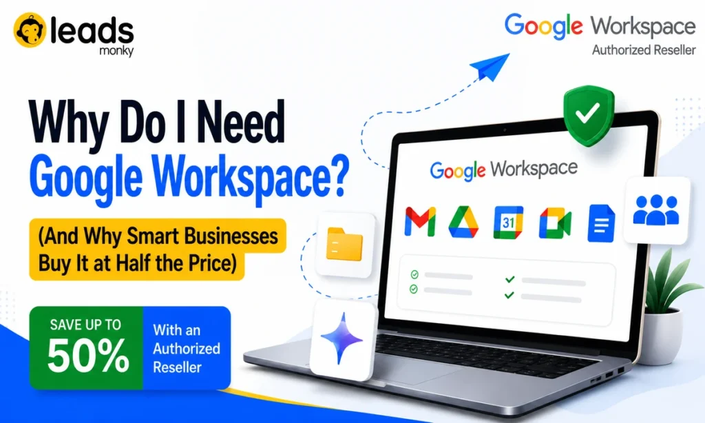 Why Do I Need Google Workspace? (And Why Smart Businesses Buy It at Half the Price)